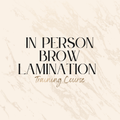 In Person Brow Lamination Training Course