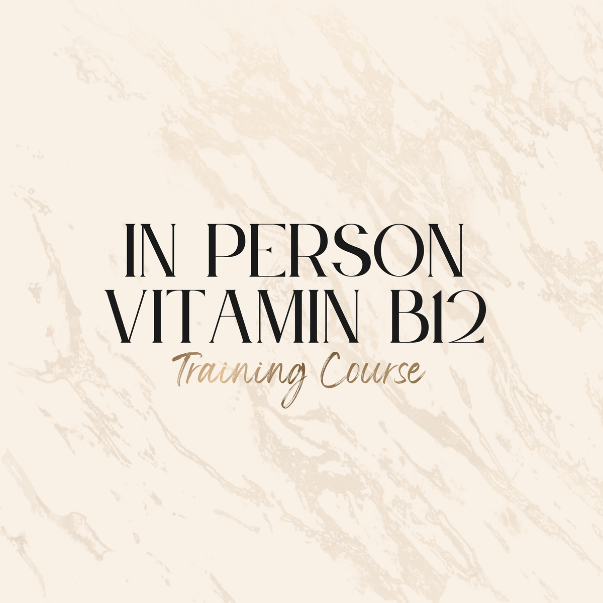 In-Person Vitamin B12 Training Course