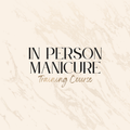In Person Manicure Training Course