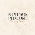In Person Pedicure Training Course