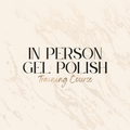 In Person Gel Polish Training Course