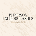In Person Express Lashes Training Course